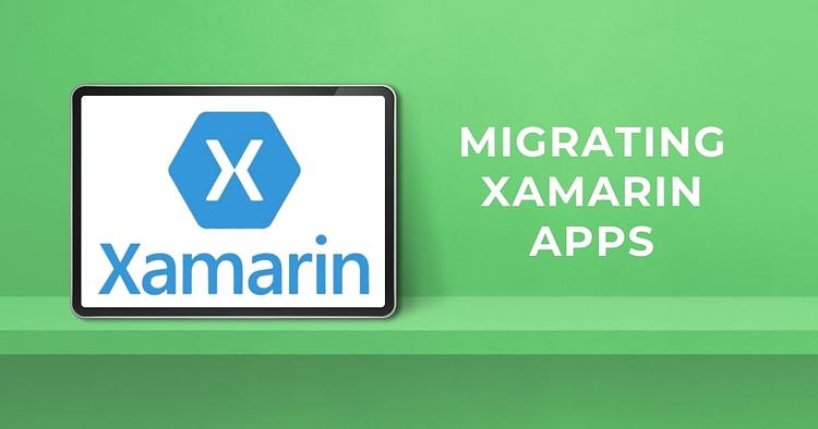 Migrating Xamarin Apps